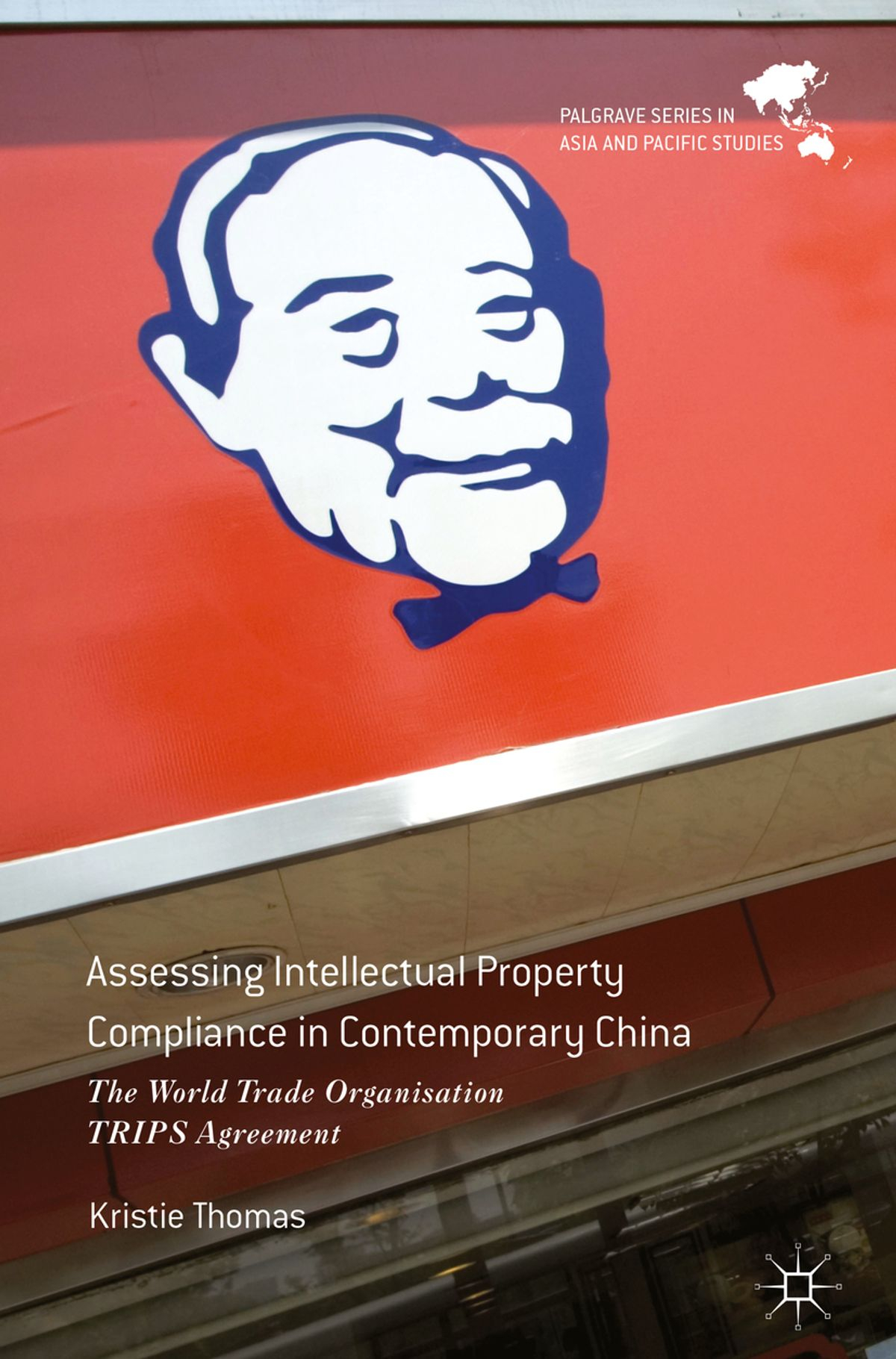 A Handbook On The Wto Trips Agreement Assessing Intellectual Property Compliance In Contemporary China Ebook Kristie Thomas Rakuten Kobo