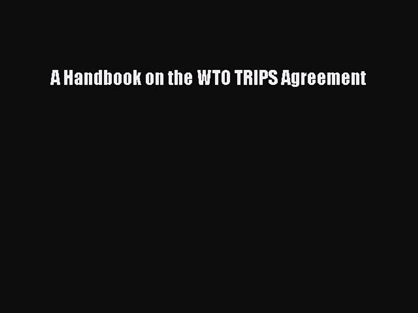 A Handbook On The Wto Trips Agreement Read A Handbook On The Wto Trips Agreement Pdf Online