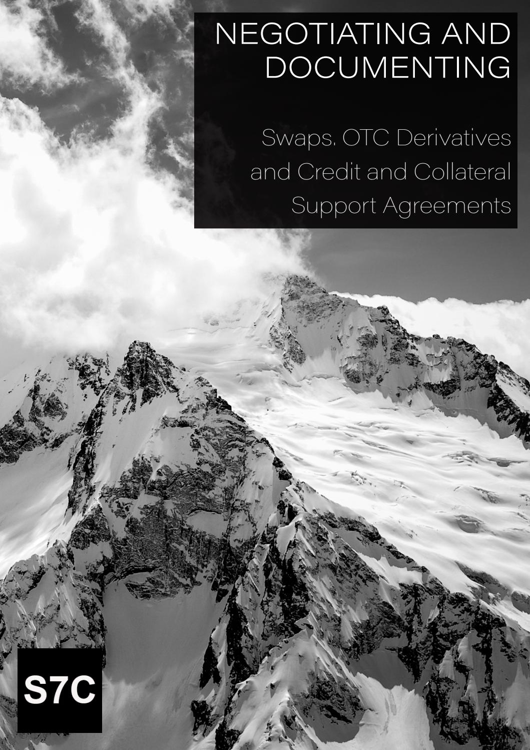 Collateral Management Agreement Definition Negotiating And Documenting Swaps Otc Derivatives And Credit And