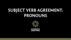 Define Subject Verb Agreement Subject Verb Agreement Sentence Errors The Nature Of Writing