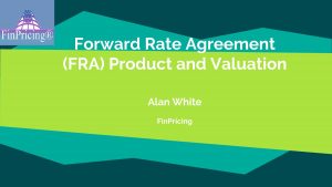 Forward Pricing Agreement Pricing And Valuing Forward Rate Agreement Fra