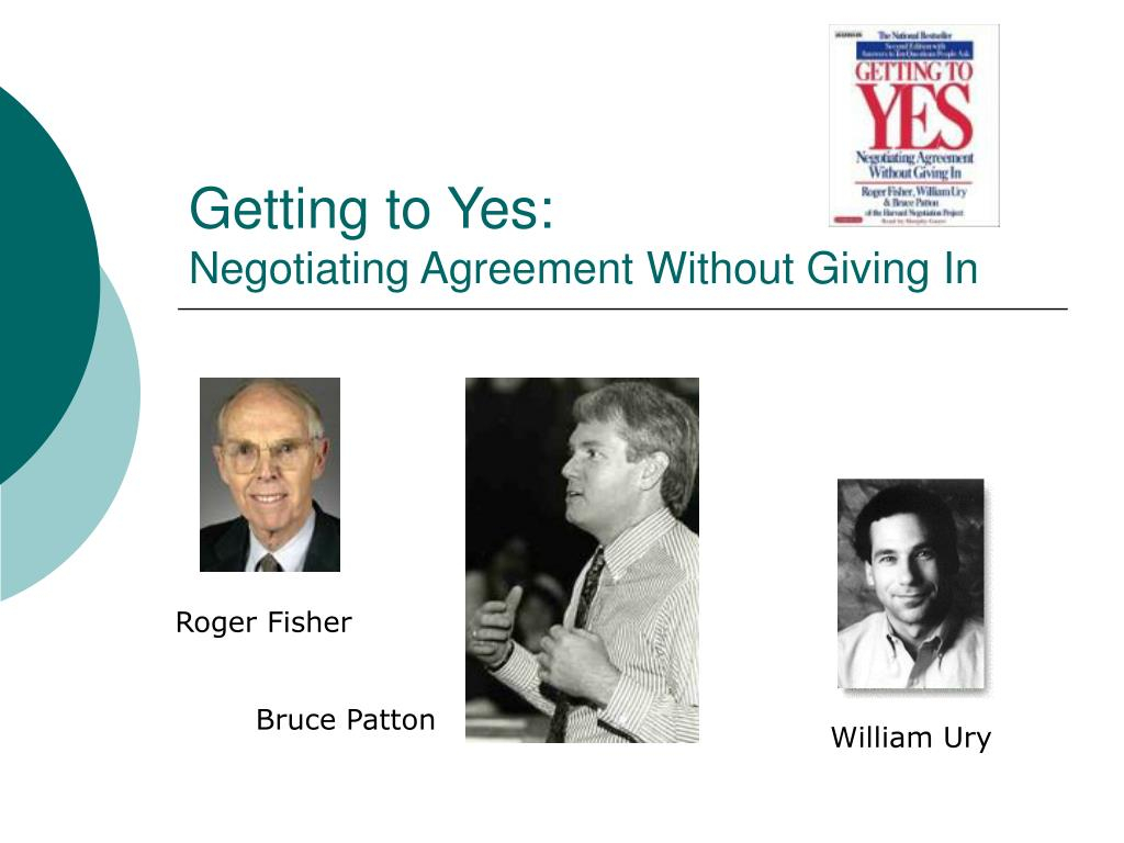 Getting To Yes Negotiating Agreement Without Giving In Download Ppt Getting To Yes Negotiating Agreement Without Giving In