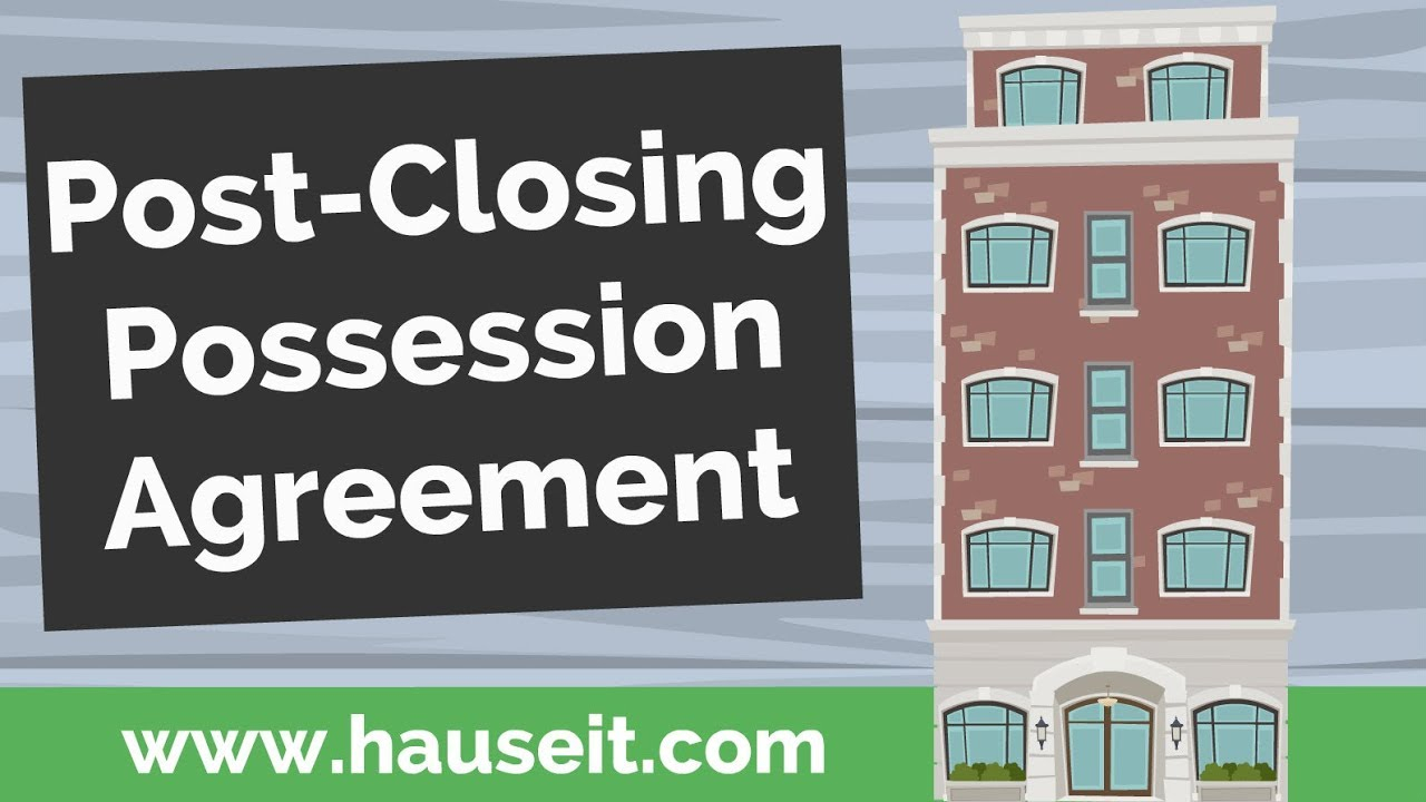 Post Closing Occupancy Agreement Post Closing Possession Agreement How Does Post Closing Possession Work In Nyc Real Estate 2019