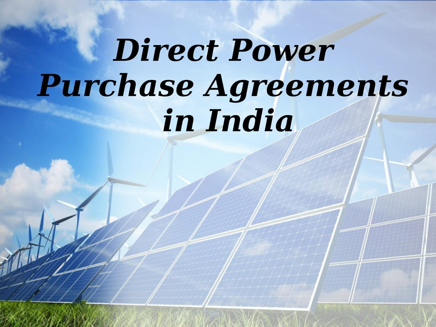 Power Purchase Agreement India Direct Power Purchase Agreements In India Sophia Jones Issuu