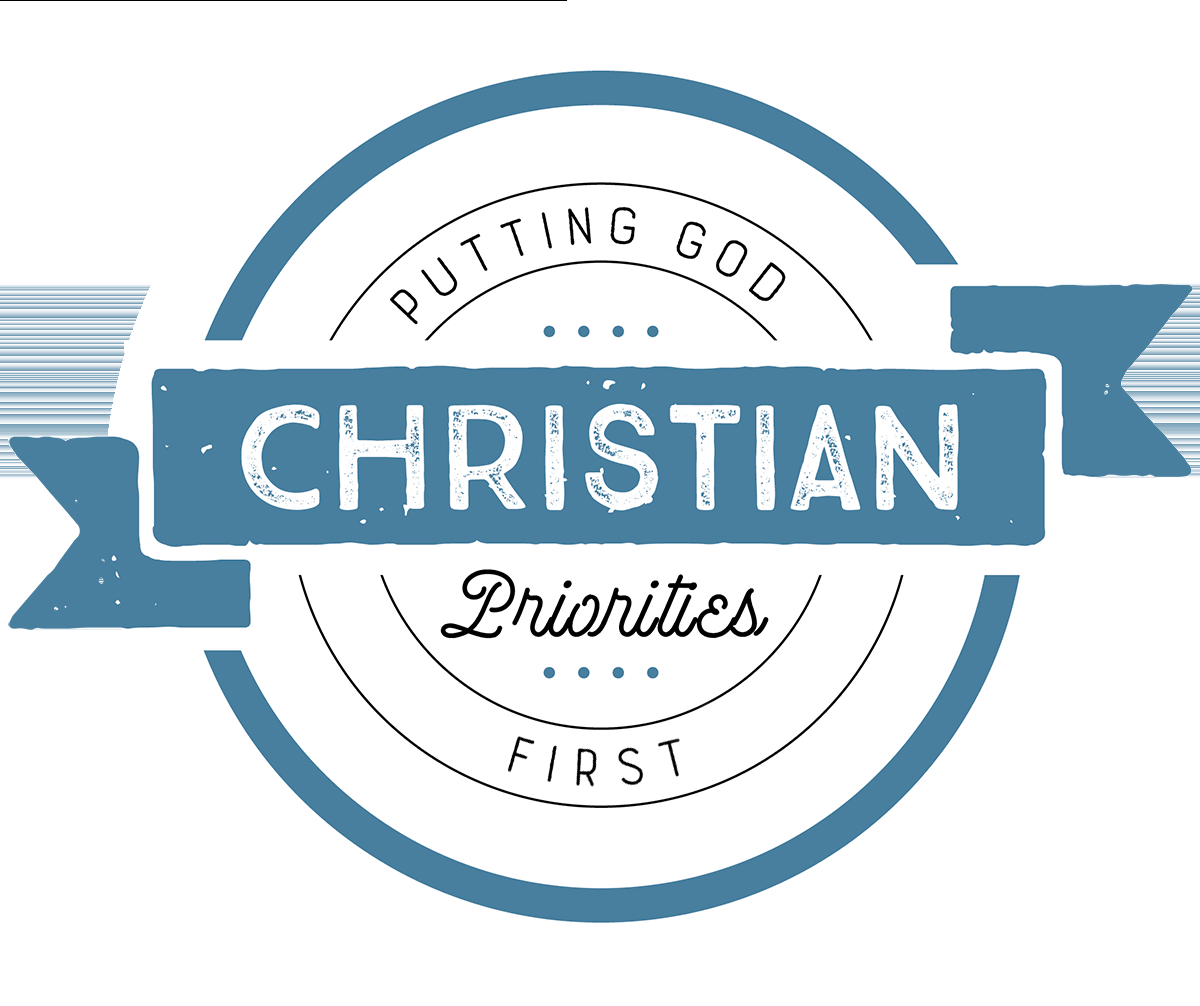 Priority Agreement Definition Christian Priorities Putting God First Life Hope Truth
