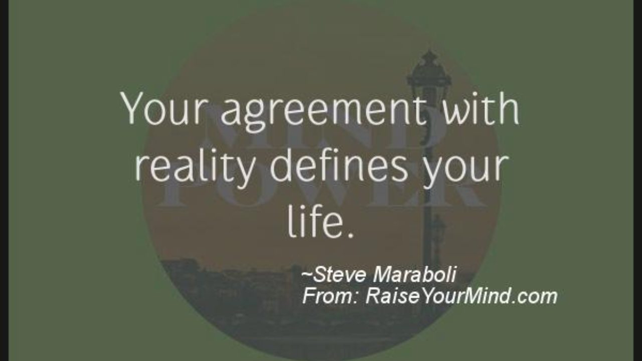 Quotes On Agreement Motivational Inspirational Quotes Your Agreement With Reality