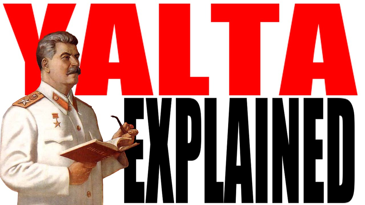 The Yalta Agreement The Yalta Conference Explained