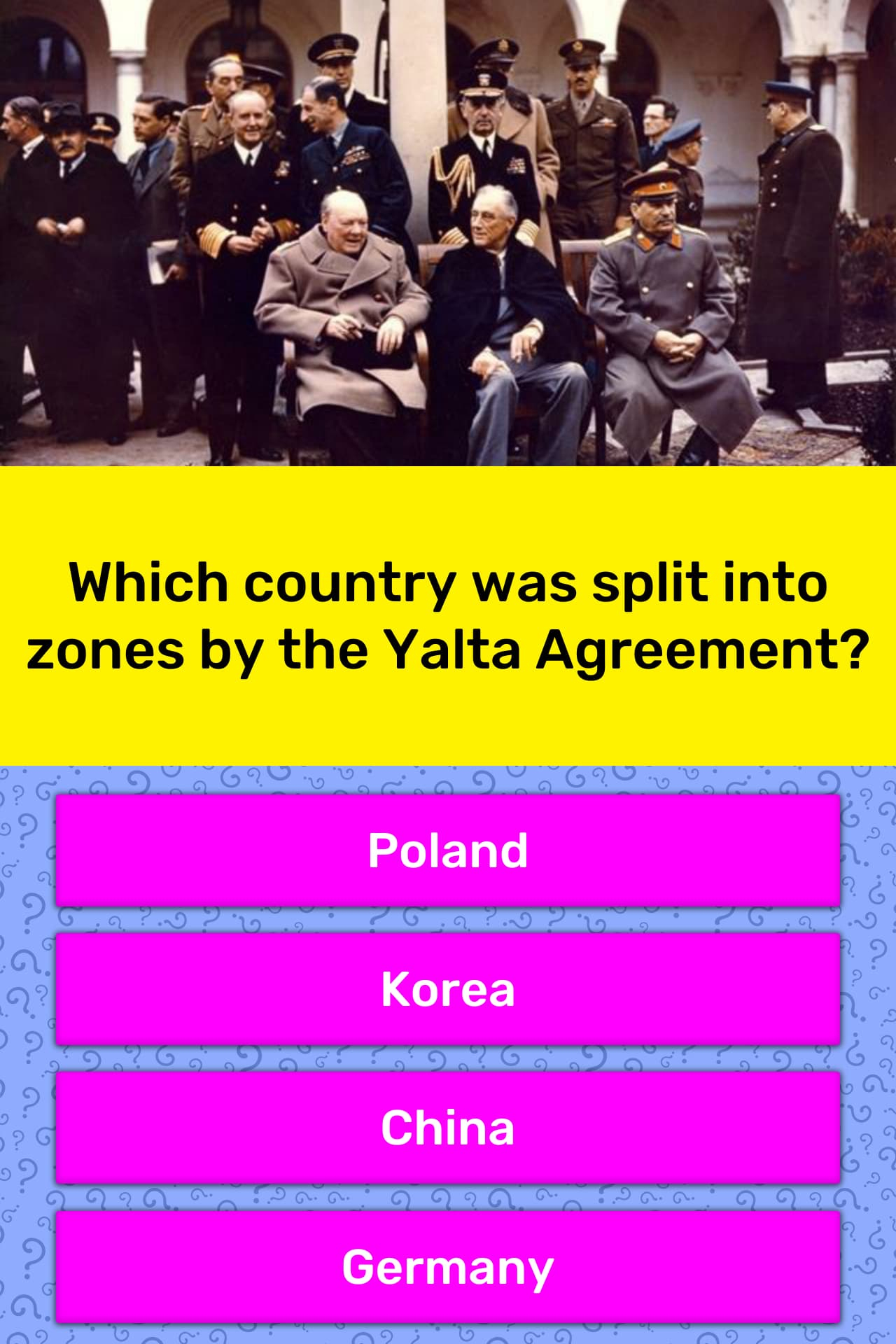 The Yalta Agreement Which Country Was Split Into Zones Trivia Answers Quizzclub