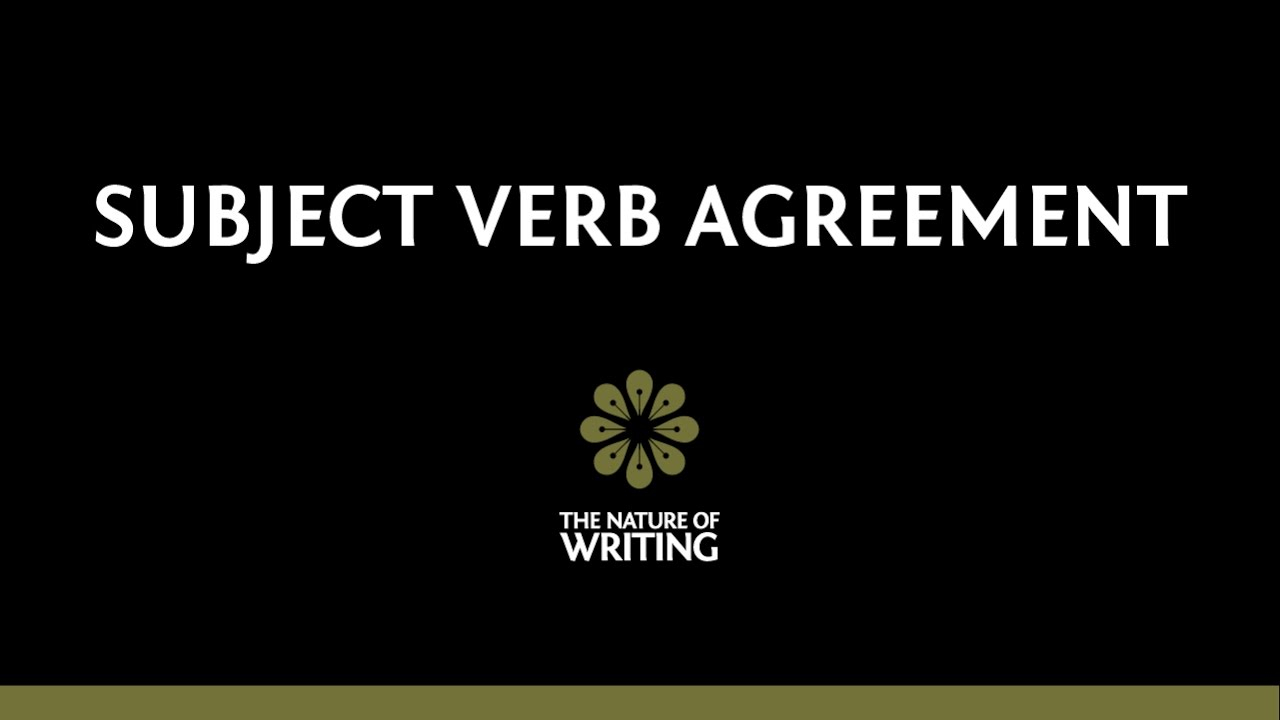 Verb Agreement Errors Subject Verb Agreement Sentence Errors The Nature Of Writing