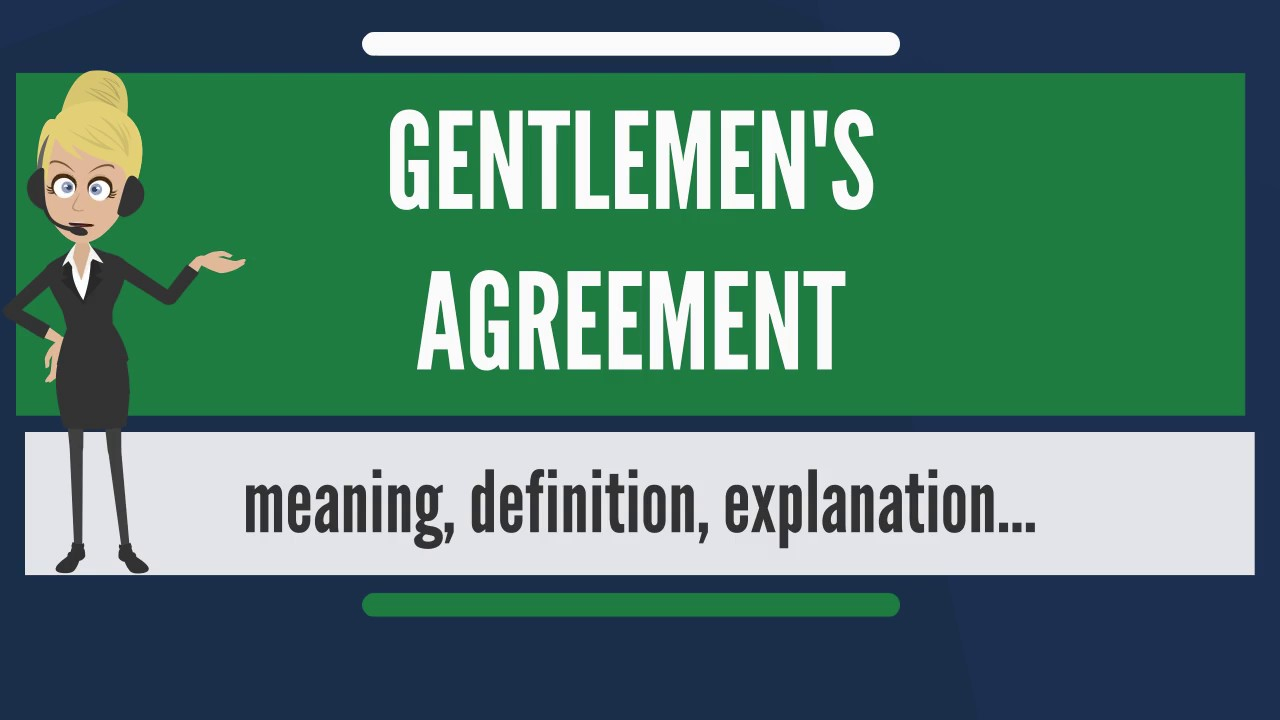 what-does-the-term-agreement-mean-what-is-gentlemens-agreement-what