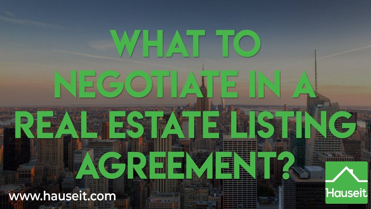 What Is A Listing Agreement In Real Estate Negotiate In A Real Estate Listing Hauseit Medium