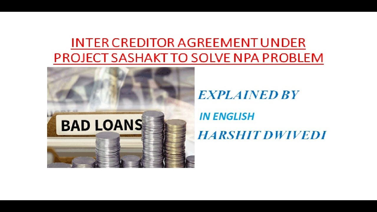 What Is An Intercreditor Agreement English Inter Creditor Agreement To Solve Indias Npa Problem