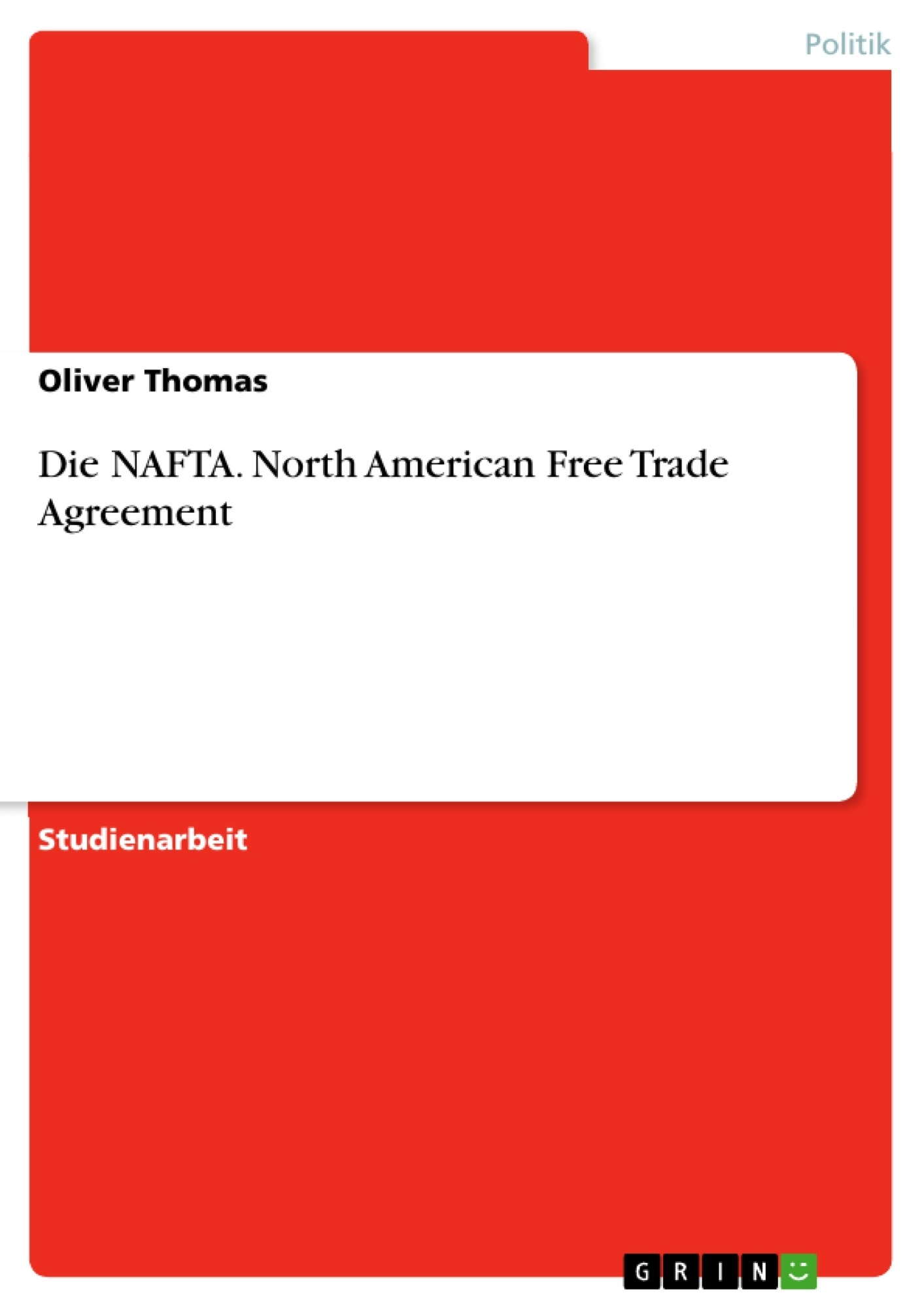 What Is The North American Free Trade Agreement Grin Die Nafta North American Free Trade Agreement