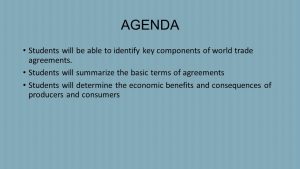 World Trade Agreement World Trade Agreements Agenda Students Will Be Able To Identify Key